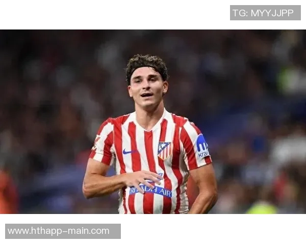 小蜘蛛谈马竞进攻效率提升的显著变化与球队发展潜力