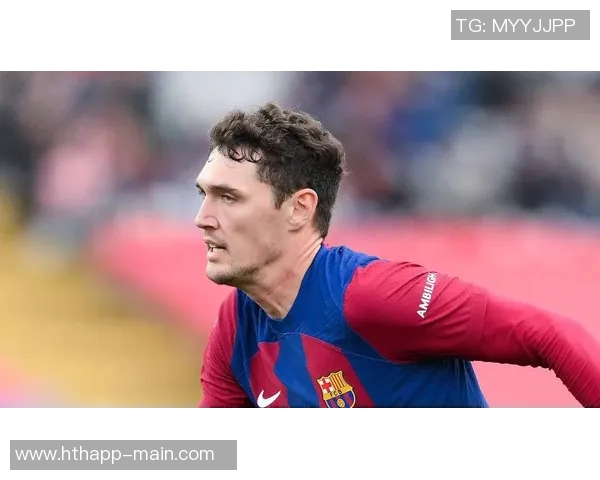 巴萨尚未与克里斯滕森续约合同赛季结束后再评估去留情况